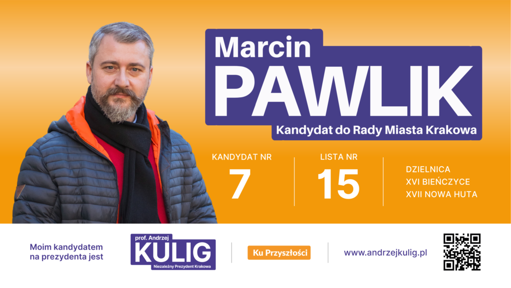 Marcin Pawlik Kandydat do Rady Miasta Krakowa nr 7 Wybory Samorządowe 2024